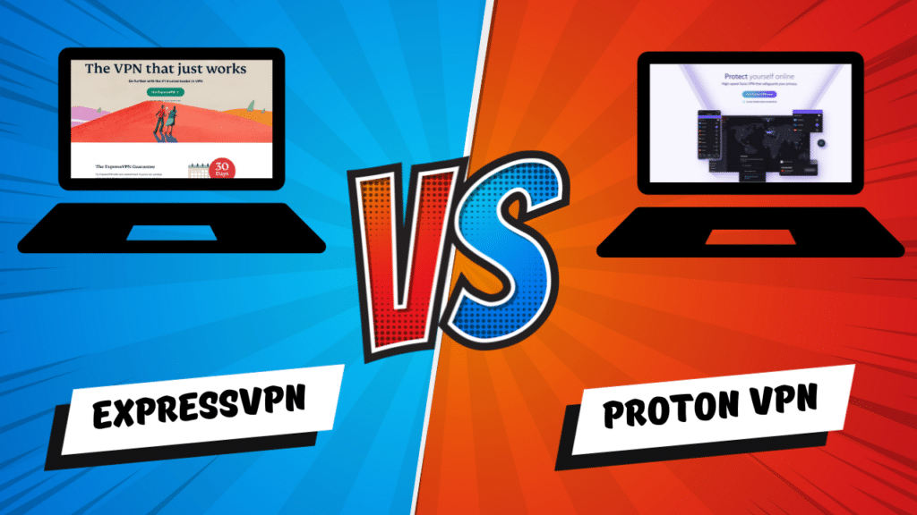 Une comparaison complète entre ExpressVPN et Proton VPN
