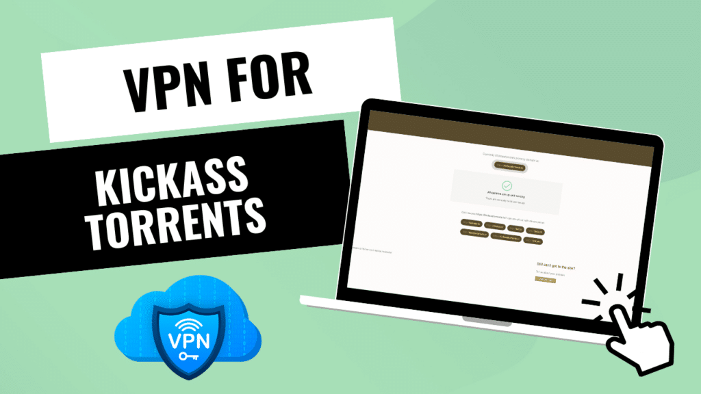 VPN برای Kickass Torrents