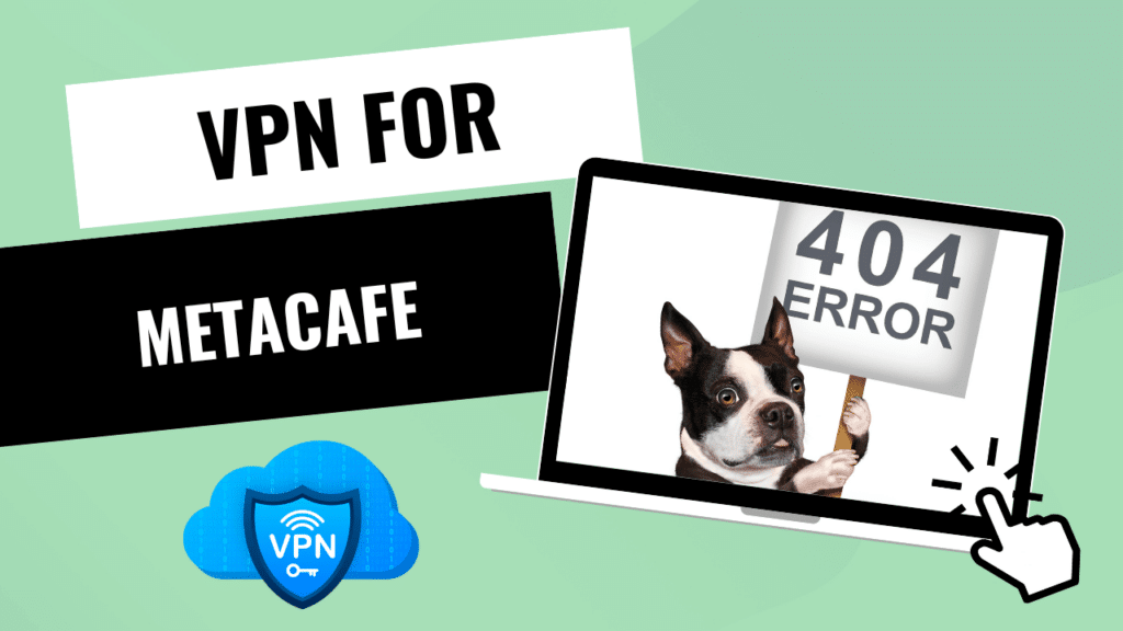 VPN für Metacafe