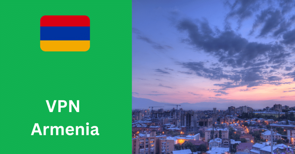 VPN Armenia